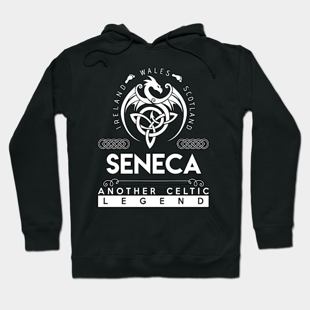 Seneca Name T Shirt - Another Celtic Legend Seneca Dragon Gift Item Hoodie by harpermargy8920